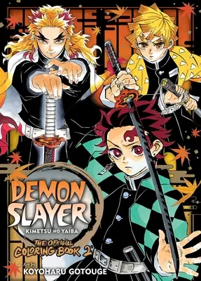 Demon Slayer: Kimetsu No Yaiba: A hivatalos színezőkönyv 2 - Demon Slayer: Kimetsu No Yaiba: The Official Coloring Book 2