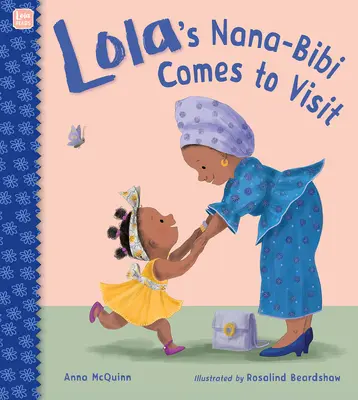 Lola nagymamája-Bibi meglátogat minket - Lola's Nana-Bibi Comes to Visit