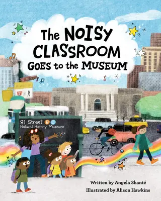 A zajos osztályterem a múzeumba megy - The Noisy Classroom Goes to the Museum