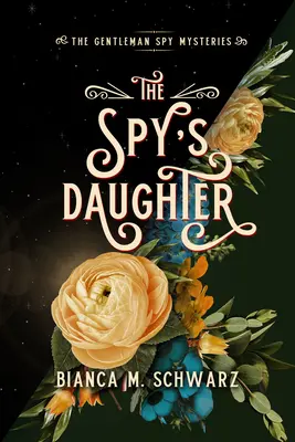 A kém lánya: 4. kötet - The Spy's Daughter: Volume 4