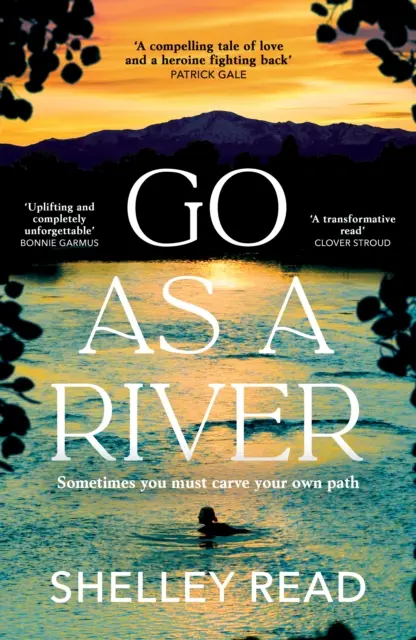 Go as a River - A Sunday Times nagy erejű bestsellere - Go as a River - The powerful Sunday Times bestseller