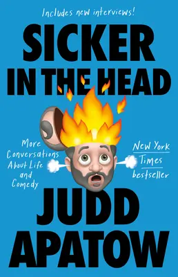 Beteg fejjel: Újabb beszélgetések az életről és a komédiáról - Sicker in the Head: More Conversations about Life and Comedy