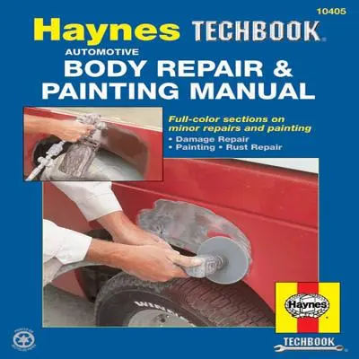 Autóipari karosszériajavítás és festés Haynes Techbook (USA) - Automotive Body Repair & Painting Haynes Techbook (USA)