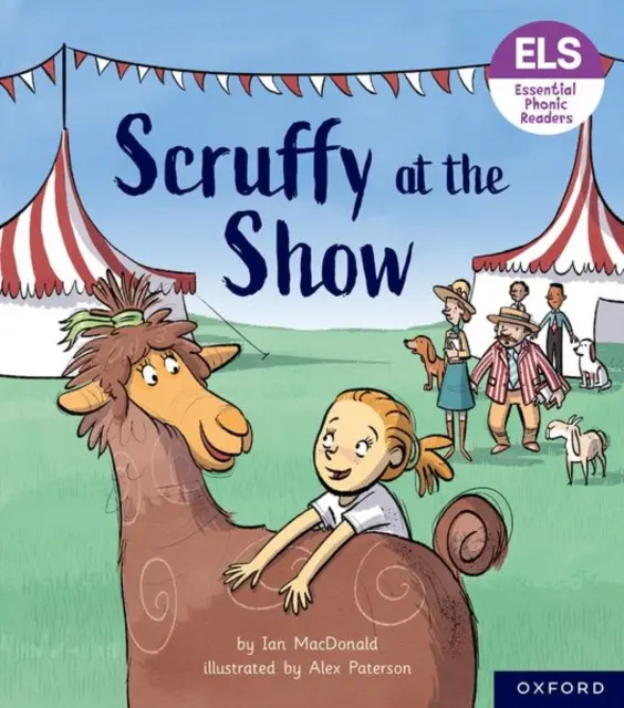 Essential Letters and Sounds: Essential Phonic Readers: Oxford Reading 5. szint: Scruffy at the Show - Essential Letters and Sounds: Essential Phonic Readers: Oxford Reading Level 5: Scruffy at the Show