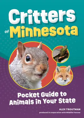 Minnesota Critters of Minnesota: Pocket Guide to Animals in Your State - Critters of Minnesota: Pocket Guide to Animals in Your State