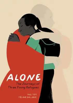 Alone: Három fiatal menekült utazása - Alone: The Journeys of Three Young Refugees