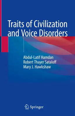 A civilizáció és a hangzavarok vonásai - Traits of Civilization and Voice Disorders