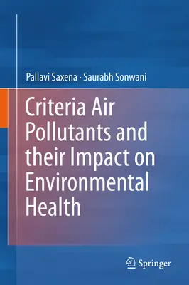 Kritérium levegőszennyező anyagok és hatásuk a környezeti egészségre - Criteria Air Pollutants and Their Impact on Environmental Health