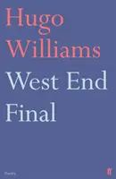 West End Final (Williams Hugo (poetry ed Spectator))