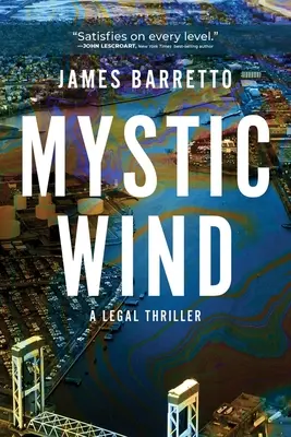 Mystic Wind: Egy jogi thriller 1. kötet - Mystic Wind: A Legal Thriller Volume 1