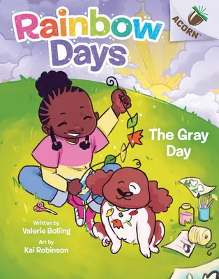 A szürke nap: Egy makkkönyv (Szivárványos napok #1) - The Gray Day: An Acorn Book (Rainbow Days #1)