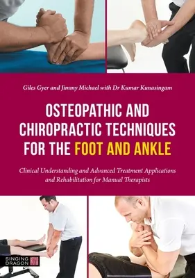 Osteopátiás és csontkovács technikák a láb és a boka számára: Klinikai megértés és fejlett kezelési alkalmazások és rehabilitáció a manu - Osteopathic and Chiropractic Techniques for the Foot and Ankle: Clinical Understanding and Advanced Treatment Applications and Rehabilitation for Manu