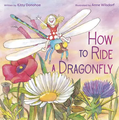 Hogyan kell lovagolni egy szitakötőn - How to Ride a Dragonfly