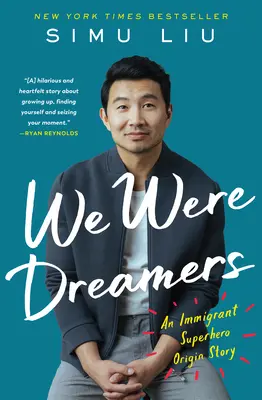 Álmodozók voltunk - Egy bevándorló szuperhős eredettörténete - We Were Dreamers - An Immigrant Superhero Origin Story