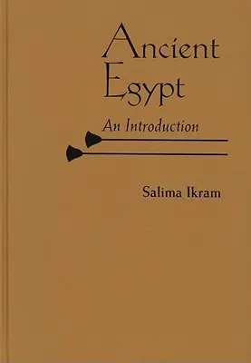 Az ókori Egyiptom: Bevezetés - Ancient Egypt: An Introduction