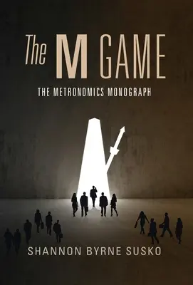 Az M-játék: A Metronomics monográfia - The M Game: The Metronomics Monograph