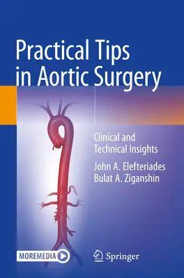 Gyakorlati tippek az aorta sebészetben: Klinikai és technikai betekintés - Practical Tips in Aortic Surgery: Clinical and Technical Insights