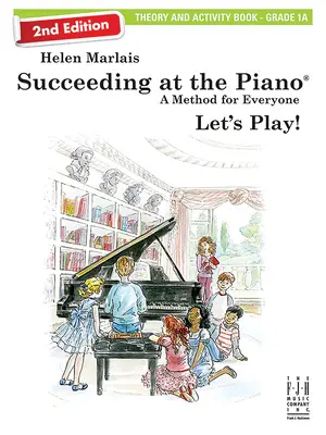 Succeeding at the Piano, Theory & Activity Book - Grade 1a (2. kiadás) - Succeeding at the Piano, Theory & Activity Book - Grade 1a (2nd Edition)