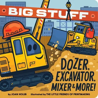 Big Stuff Dózer, kotrógép, keverőgép és még sok más! - Big Stuff Dozer, Excavator, Mixer & More!