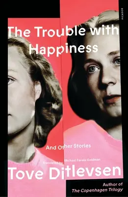 Baj van a boldogsággal: And Other Stories - The Trouble with Happiness: And Other Stories