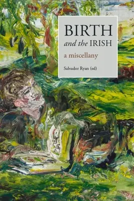 A születés és az írek: A Miscellany - Birth and the Irish: A Miscellany