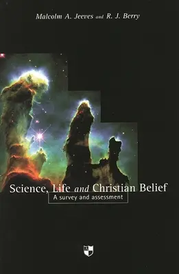 Tudomány, élet és keresztény hit: Egy áttekintés és értékelés - Science, Life and Christian Belief: A Survey and Assessment