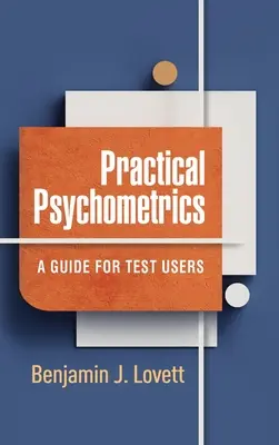 Gyakorlati pszichometria: Útmutató tesztfelhasználók számára - Practical Psychometrics: A Guide for Test Users
