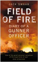 Tűzföld - Egy tüzértiszt naplója - Field of Fire - Diary of a Gunner Officer