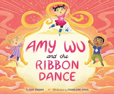 Amy Wu és a szalagtánc - Amy Wu and the Ribbon Dance