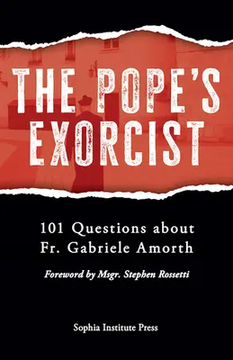 A pápa ördögűzője: 101 kérdés Gabriele Amorth atyáról - Pope's Exorcist: 101 Questions about Fr. Gabriele Amorth