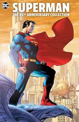 Superman: A 85. évfordulós gyűjtemény: Tr - Trade Paperback - Superman: The 85th Anniversary Collection: Tr - Trade Paperback