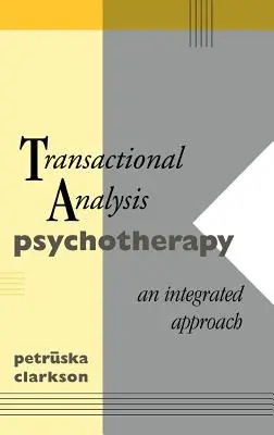 Tranzakcióanalízis pszichoterápia: Transztrakciós terápia: Integrált megközelítés - Transactional Analysis Psychotherapy: An Integrated Approach