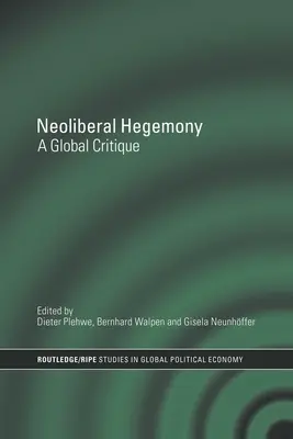 Neoliberális hegemónia: A Global Critique - Neoliberal Hegemony: A Global Critique