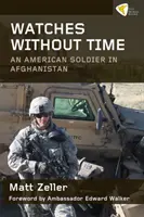 Órák idő nélkül: Egy amerikai katona Afganisztánban - Watches Without Time: An American Soldier in Afghanistan