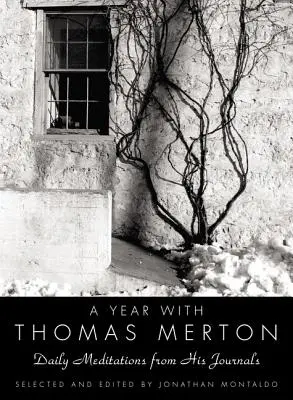 Egy év Thomas Mertonnal: Napi meditációk a naplóiból - A Year with Thomas Merton: Daily Meditations from His Journals