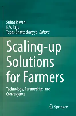 Méretnövelő megoldások a mezőgazdasági termelők számára: Technológia, partnerségek és konvergencia - Scaling-Up Solutions for Farmers: Technology, Partnerships and Convergence