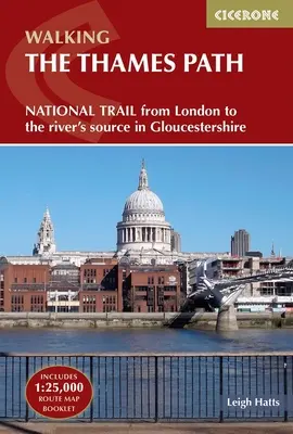 A Temze útja: Nemzeti tanösvény Londontól a folyó gloucestershire-i forrásáig - The Thames Path: National Trail from London to the River's Source in Gloucestershire