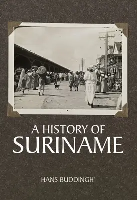 Suriname története - A History of Suriname