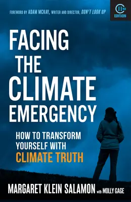 Szembenézés az éghajlati vészhelyzettel, második kiadás: Hogyan alakítsuk át magunkat az éghajlati igazsággal - Facing the Climate Emergency, Second Edition: How to Transform Yourself with Climate Truth