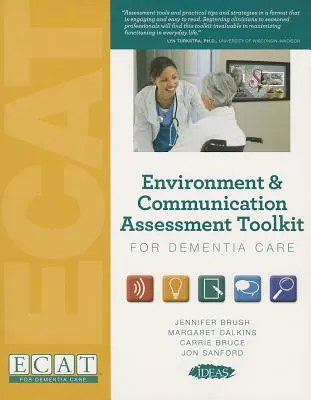 Környezet- és kommunikációfelmérő eszközkészlet a demenciás gondozáshoz (méterek nélkül) - Environment & Communication Assessment Toolkit for Dementia Care (without meters)