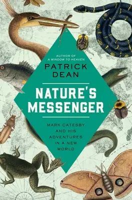 A természet hírnöke: Mark Catesby és kalandjai egy új világban - Nature's Messenger: Mark Catesby and His Adventures in a New World