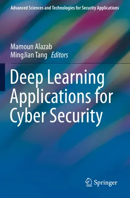 Mélytanulási alkalmazások a kiberbiztonságban - Deep Learning Applications for Cyber Security