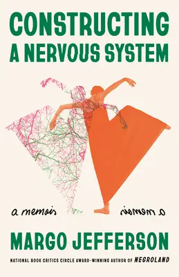 Az idegrendszer felépítése: Egy memoár - Constructing a Nervous System: A Memoir