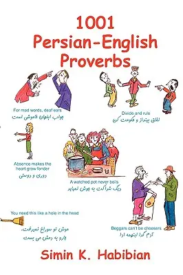 Ezer és egy perzsa-angol közmondás: Nyelv- és kultúratanulás a leggyakrabban használt mondásokon keresztül - One Thousand & One Persian-English Proverbs: Learning Language and Culture Through Commonly Used Sayings