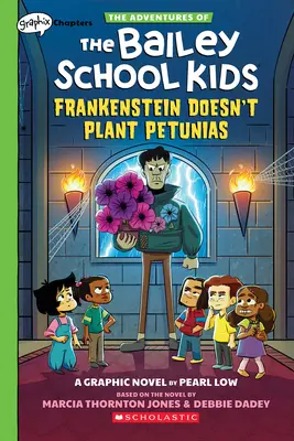 Frankenstein nem ültet petuniát: A Graphix Chapters Book (A Bailey School Kids kalandjai #2) - Frankenstein Doesn't Plant Petunias: A Graphix Chapters Book (the Adventures of the Bailey School Kids #2)