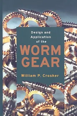 A féreghajtómű tervezése és alkalmazása - Design and Application of the Worm Gear