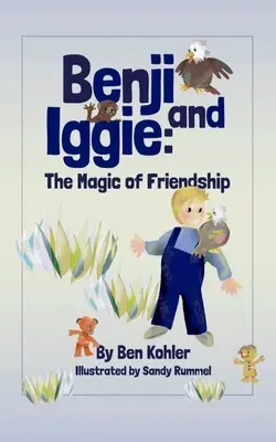 Benji és Iggie: A barátság varázsa - Benji and Iggie: The Magic of Friendship