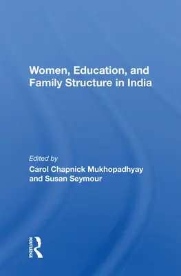 Nők, oktatás és családszerkezet Indiában - Women, Education, and Family Structure in India