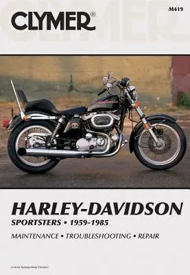 Clymer Harley-Davidson Sportster 1959-1985: Szerviz, javítás, karbantartás - Clymer Harley-Davidson Sportsters 1959-1985: Service, Repair, Maintenance