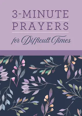 3 perces imák nehéz időkre - 3-Minute Prayers for Difficult Times